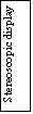 Text Box: Stereoscopic display